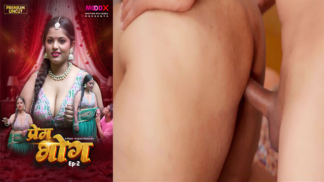 Prem Bhog Ep 02 – 2026 Uncut Hotseries MoodX